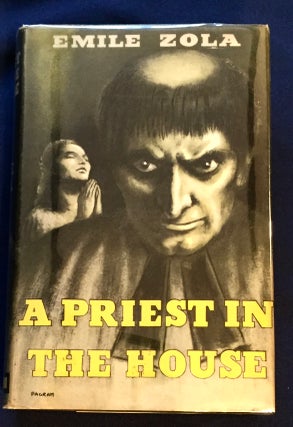 Item #5259 A PRIEST IN THE HOUSE; Emile Zola / Translated from the French by Brian Rhys. Emile Zola