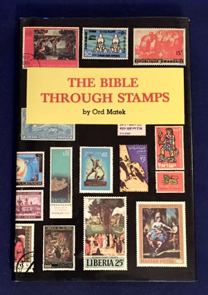 Item #5277 THE BIBLE THROUGH STAMPS; By Ord Matek. Ord Matek
