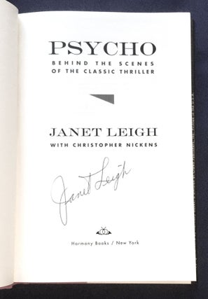 PSYCHO; Behind the Scenes of the Classic Thriller / Janet Leigh with Christopher Nickens