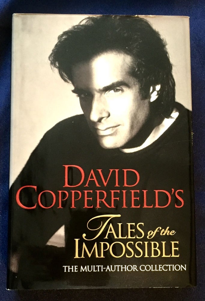 Item #5357 DAVID COPPERFIELD'S TALES OF THE IMPOSSIBLE; Created and Edited by David Copperfield and Janet Berliner / Preface by Dean Koontz. David Copperfield, Janet Berliner.
