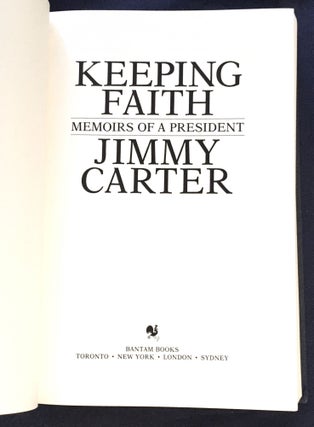 Item #5373 KEEPING FAITH; Memoirs of a President / Jimmy Carter. Jimmy Carter