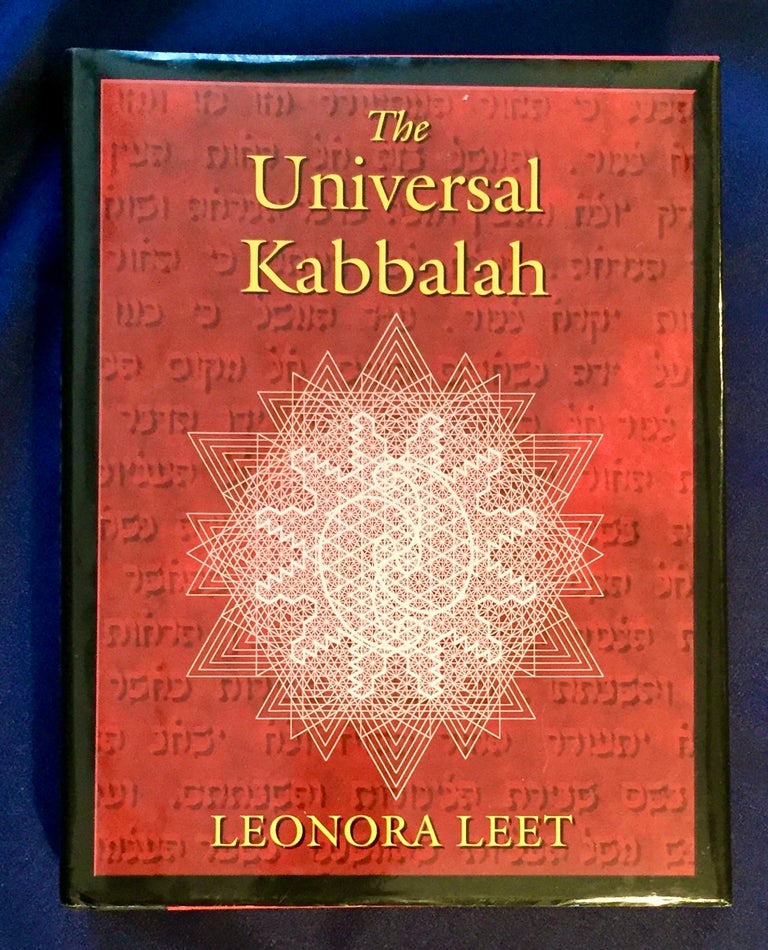 Item #5379 THE UNIVERSAL KABBALAH; Deciphering the Cosmic Code in the Sacred Geometry of the Sabbath Star Diagram / Leonora Leet. Leonora Leet.