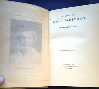Item #5461 A LIFE OF WALT WHITMAN; By Henry Bryan Binns / With Thirty-three Illustrations. Henry...