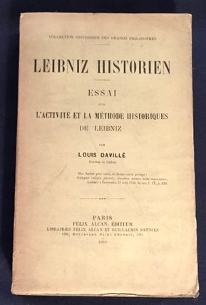 Item #5474 LEIBNIZ HISTORIEN; Essai sur L'Activité et la Methode Historiques de Leibniz / par...