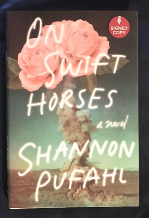 Item #5520 ON SWIFT HORSES; Shannon Pufahl. Shannon Pufahl