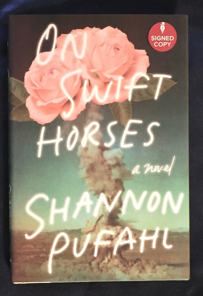 Item #5520 ON SWIFT HORSES; Shannon Pufahl. Shannon Pufahl.