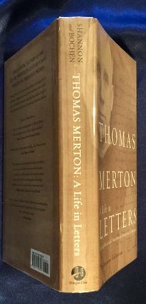 THOMAS MERTON; A Life in Letters: The Essential Collection / Selected and Edited by William H. Shannon and Christine M. Bochen