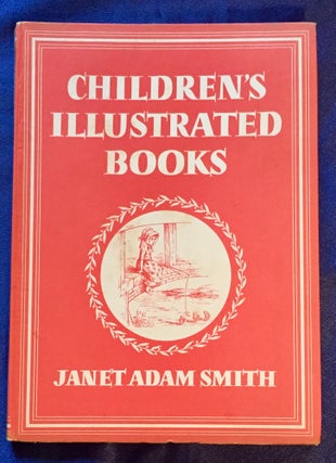 CHILDREN'S ILLUSTRATED BOOKS; Janet Adam Smith / with 4 plates in colour and 33 illustrations in black & white