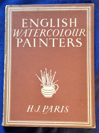 Item #5562 ENGLISH WATERCOLOUR PAINTERS; H. J. Paris / with 8 plates in colour and 21...
