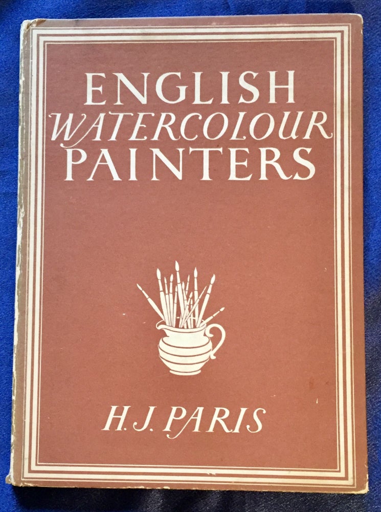 Item #5562 ENGLISH WATERCOLOUR PAINTERS; H. J. Paris / with 8 plates in colour and 21 illustrations in black & white. H. J. Paris.