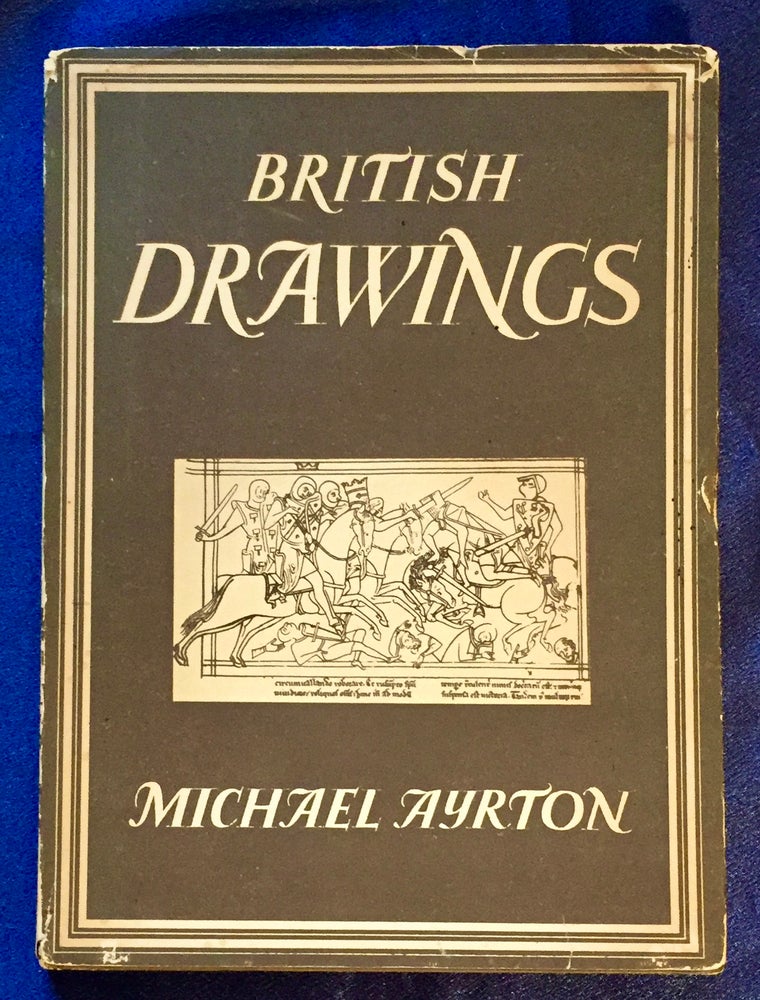 Item #5565 BRITISH DRAWINGS; Michael Ayrton / with 8 plates in colour and 25 illustrations in black & white. Michael Ayrton.