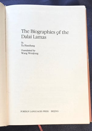THE BIOGRAPHIES OF THE DALAI LAMAS; By Ya Hanzhang / Translated by Wang Wenjiong