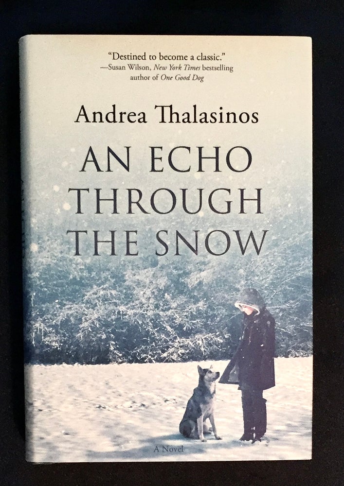 Item #5572 AN ECHO THROUGH THE SNOW; Andrea Thalasinos. Andrea Thalasinos.