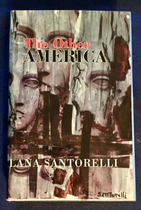 Item #5576 THE OTHER AMERICA; Lana Santorelli. Lana Santorelli