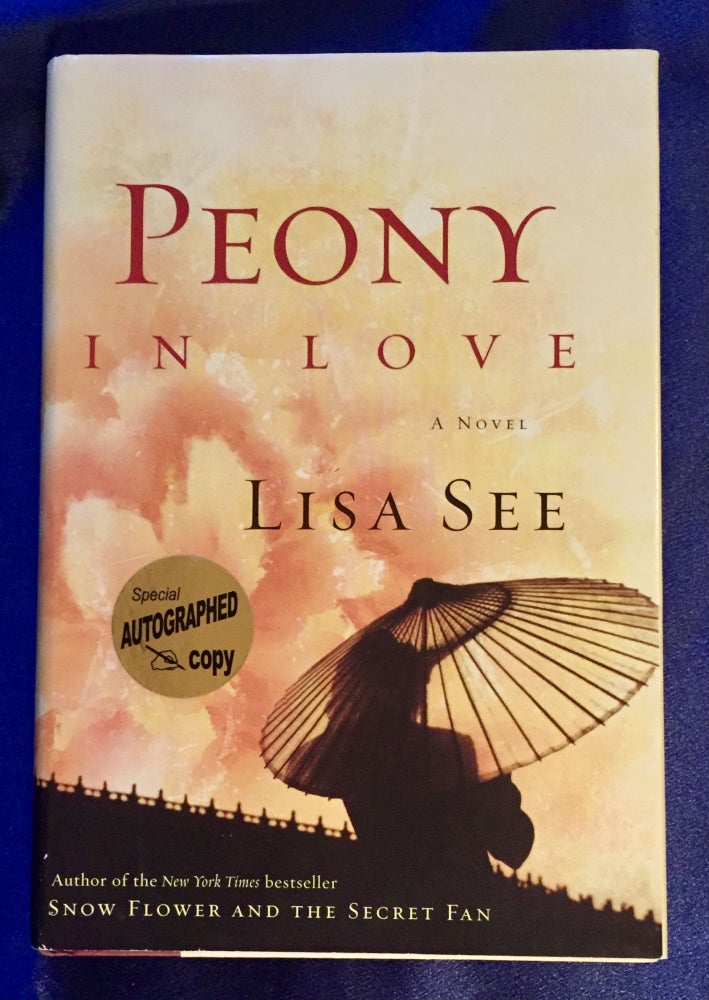 Item #5591 PEONY IN LOVE; A Novel / Lisa See. Lisa See.