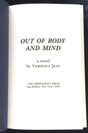 OUT OF BODY AND MIND; a novel / Veronica Jean
