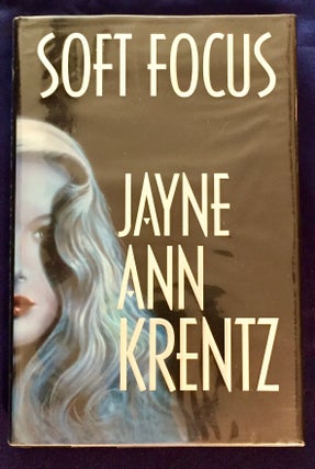Item #5615 SOFT FOCUS; Jayne Ann Krentz. Jayne Ann Krentz