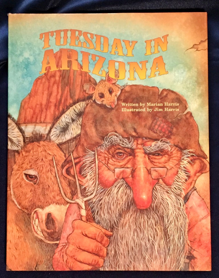 Item #5617 TUESDAY IN ARIZONA; Written by Marian Harris / Illustrated by Jim Harris. Marian Harris.