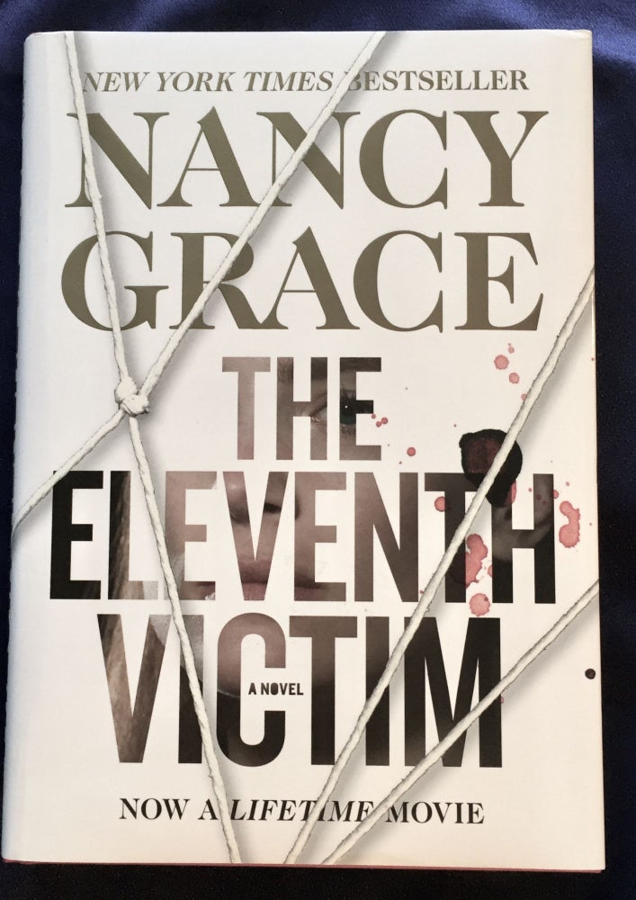 Item #5620 THE ELEVENTH VICTIM; A Novel / Nancy Grace. Nancy Grace.