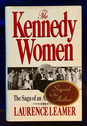 Item #5623 THE KENNEDY WOMEN; The Saga of an American Family / Laurence Leamer. Laurence Leamer