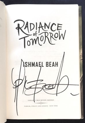 RADIANCE OF TOMORROW; Ishmael Beah
