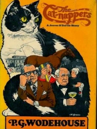 THE CATNAPPERS; A Jeeves and Bertie Story / P. G. Wodehouse