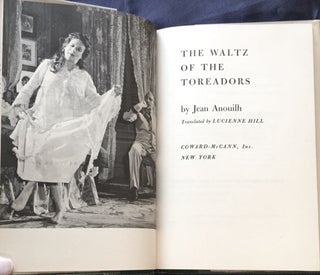 THE WALTZ OF THE TOREADORS; By Jean Anouilh / Translated by Lucienne Hill