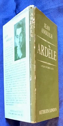 ARDÈLE; A Pllay in Three Acts / By Jean Anouilh