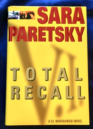 Item #5676 TOTAL RECALL; A V. I. Warshawski Novel. Sara Paretsky