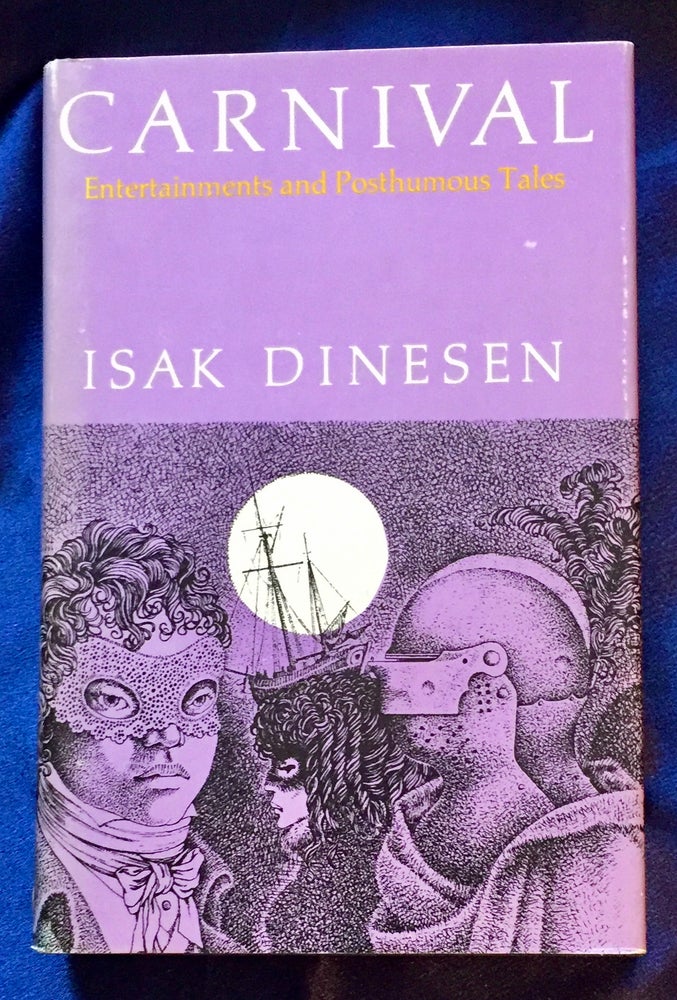 Item #5689 CARNIVAL; Entertainments and Posthumous Tales. Isak Dinesen.