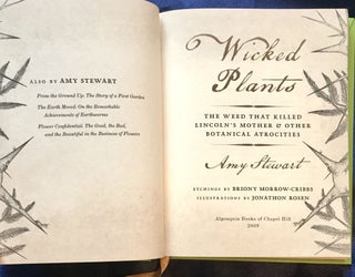 WICKED PLANTS; The Weed That Killed Lincoln's Mother & Other Botanical Atrocities / Etchings by Bright Morrow-Cribbs / Drawings by Jonathon Rosen