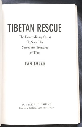 TIBETAN RESCUE; The Extraordinary Quest to Save the Sacred Art Treasures of Tibet