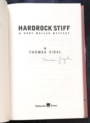HARDROCK STIFF ; A Kurt Muller Mystery / by Thomas Zigal