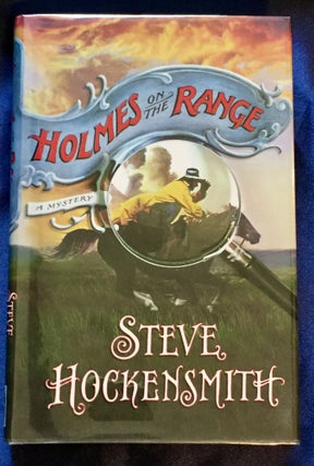Item #5710 HOLMES ON THE RANGE. Steve Hockensmith
