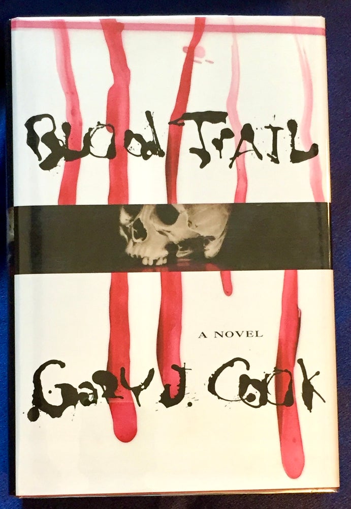 Item #5714 BLOOD TRAIL ; A Novel. Gary J. Cook.