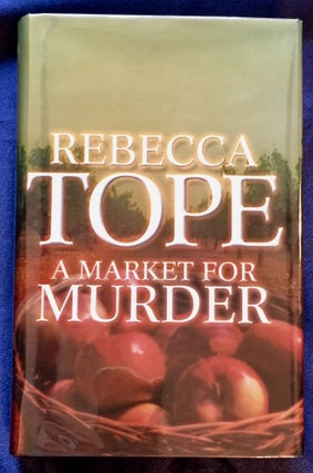 Item #5723 A MARKET FOR MURDER. Rebecca Tope