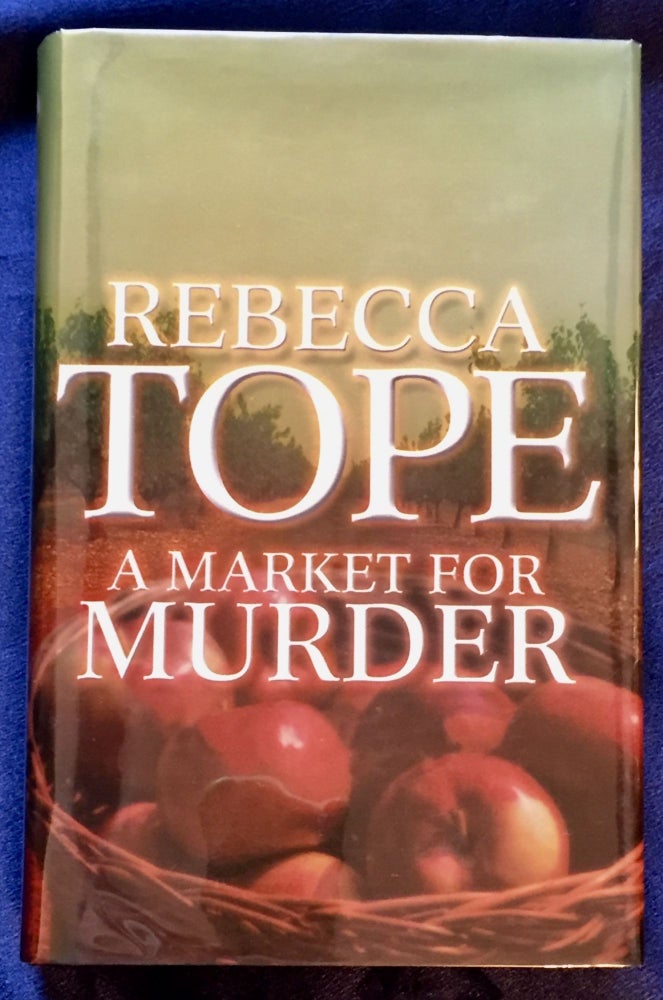 Item #5723 A MARKET FOR MURDER. Rebecca Tope.