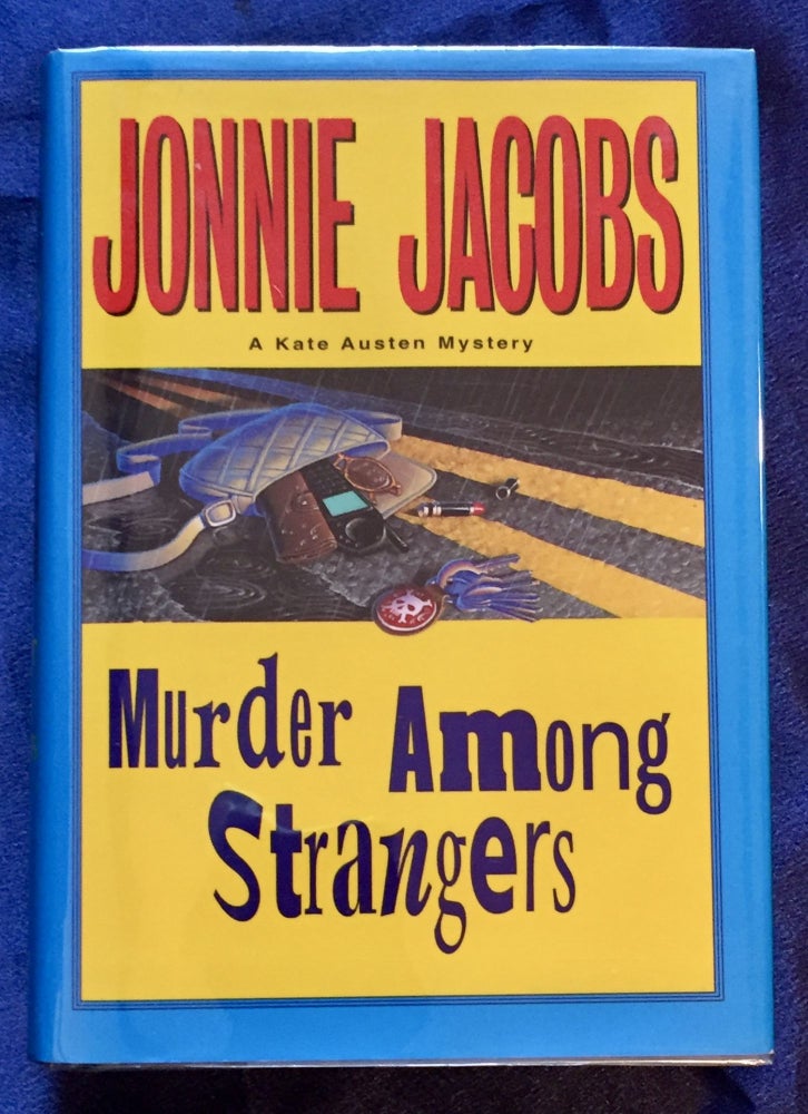 Item #5730 MURDER AMONG STRANGERS ; A Kate Austen Mystery. Jonnie Jacobs.