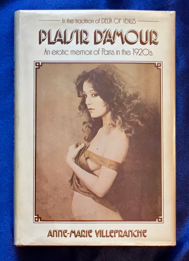 Item #5753 PLAISIR D'AMOUR; An Erotic Memoir of Paris in the 1920s. Anne-Marie Villefranche.