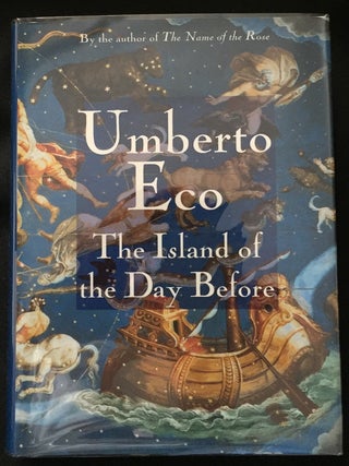 Item #575 THE ISLAND OF THE DAY BEFORE; Translated from the Italian by William Weaver. Umberto Eco