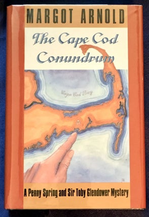 Item #5765 THE CAPE COD CONUNDRUM; A Penny Spring and Sir Toby Glendower. Margot Arnold