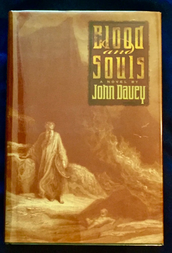 Item #5781 BLOOD AND SOULS; A Novel by John Davey. John Davey.