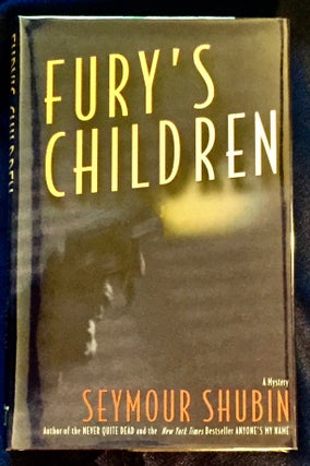 Item #5796 FURY'S CHILDREN; A Novel of Psychological Suspence / by Seymour Shubin. Seymour Shubin