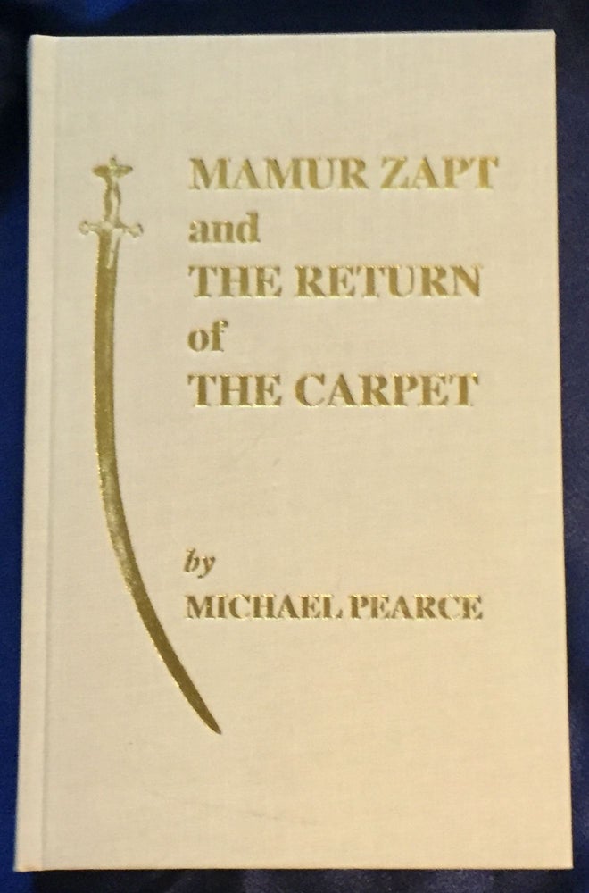 Item #5803 MAMUR ZAPT AND THE RETURN OF THE CARPET ; In which the reader is introduced to Captain Gareth Cadwallader Owen, British head of the Secret Police in Cairo, 1938. Michael Pearce.