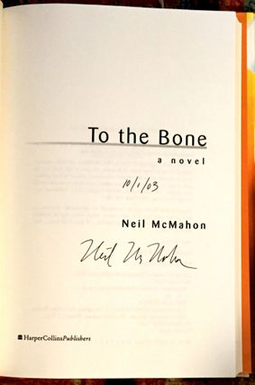 TO THE BONE; a novel