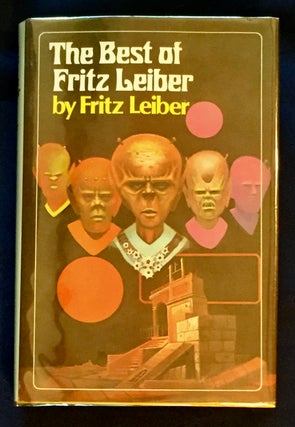 Item #5842 THE BEST OF FRITZ LEIBER; By Fritz Leiber / With a special introduction by Poul...