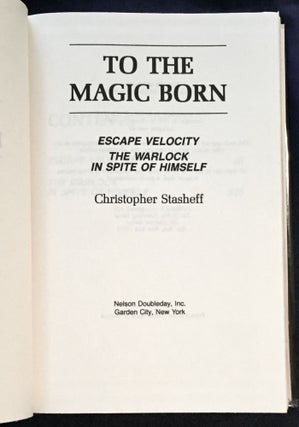 TO THE MAGIC BORN; Escape Velocity / The Warlock in Spite of Himself