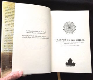 TRAPPED ON THE WHEEL; Chicago's Columbian Exposition of 1893 / A Novel by John Glavin / Graphics by Lillian Davenport-Partac