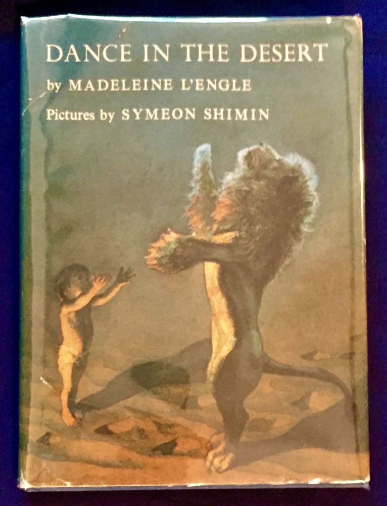 Item #5858 DANCE IN THE DESERT; by Madeleine L'Engle / Pictures by Symeon Shimin. Madeleine L'Engle.