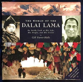 Item #5894 THE WORLD OF THE DALAI LAMA; An Inside Look at His Life, His People, and His Vision....